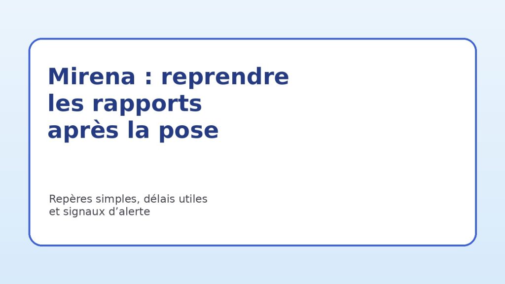 Peut-on faire l’amour après la pose du stérilet Mirena ?